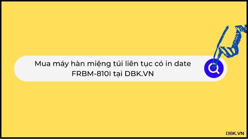 Máy hàn miệng túi liên tục có in date DBK FRBM-810I 4