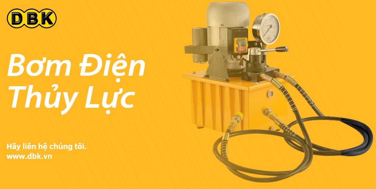 Lợi ích khi mua bơm điện thủy lực tại DBK Việt Nam