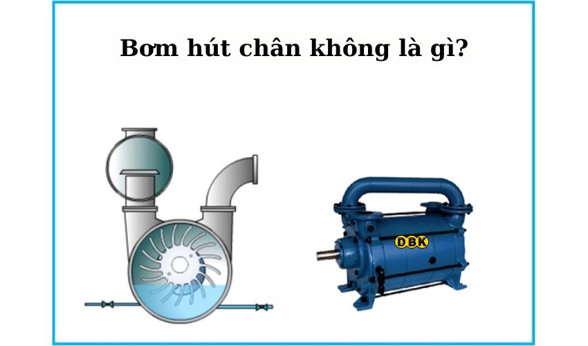 Bơm hút chân không là gì?