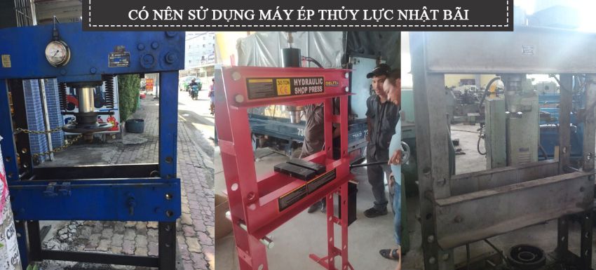 Có nên mua máy ép thủy lực đã qua sử dụng?