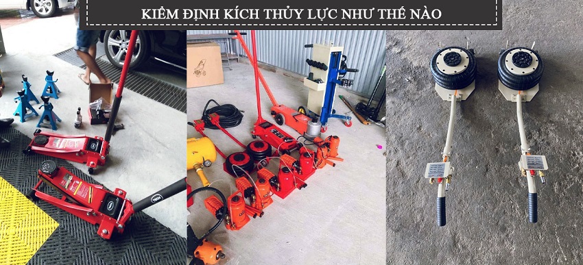 Vì sao nên kiểm định kích thủy lực?